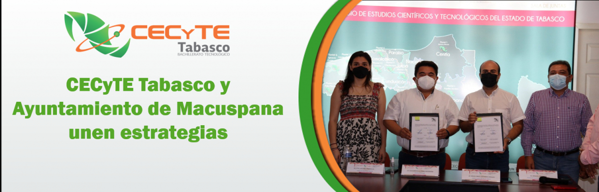 CECyTE Tabasco y Ayuntamiento de Macuspana unen estrategias 
en beneficio de los estudiantes                         