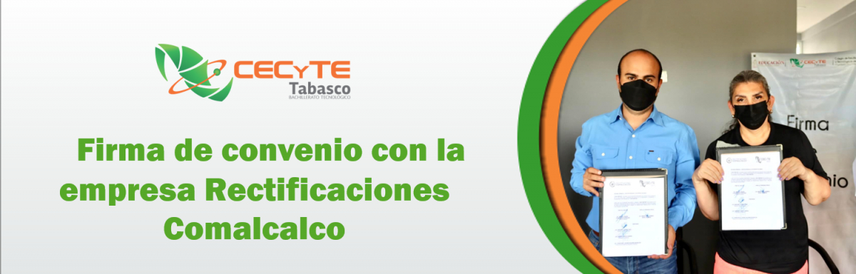 CECyTE Tabasco y “Rectificaciones Comalcalco” firman convenio en favor de los estudiantes
