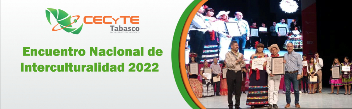 CECyTE Tabasco presente en el Encuentro 
Nacional de Interculturalidad 2022