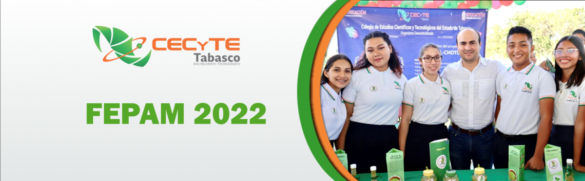 CECyTE Tabasco exhibe el talento de
sus estudiantes en la FEPAM 2022
